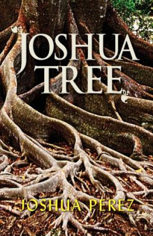 Libro Joshua Tree JOSHUA PEREZ