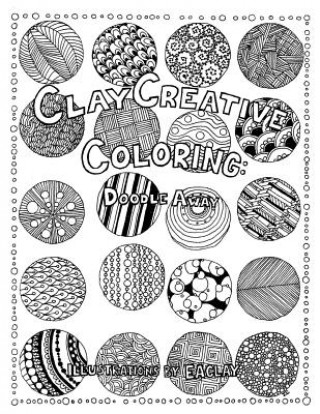 Kniha Clay Creative Coloring EACLAY