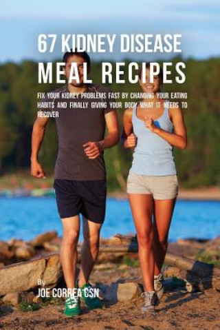 Carte 67 Kidney Disease Meal Recipes JOE CORREA