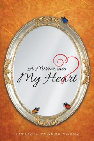 Carte Mirror into My HEART PATRICIA YVON YOUNG