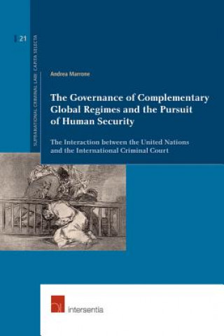 Kniha Governance of Complementary Global Regimes and the Pursuit of Human Security Andrea Marrone