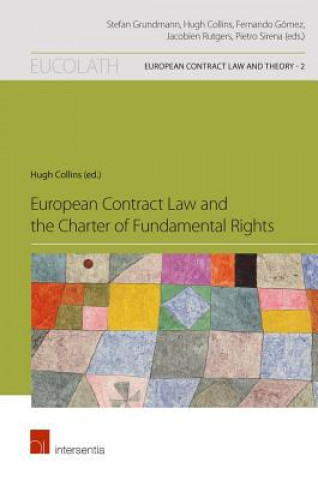 Книга European Contract Law and the Charter of Fundamental Rights Hugh Collins