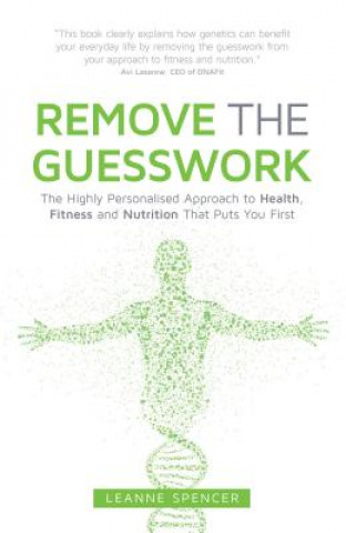Knjiga Remove the Guesswork LEANNE SPENCER