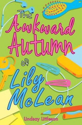 Knjiga Awkward Autumn of Lily McLean Lindsay Littleson
