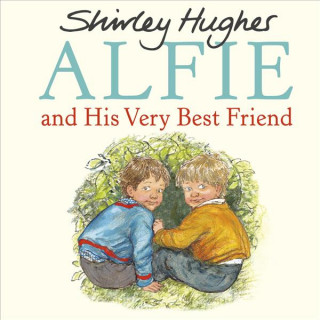 Carte Alfie and His Very Best Friend Shirley Hughes