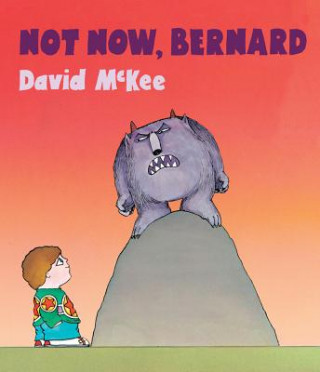 Kniha Not Now, Bernard David McKee