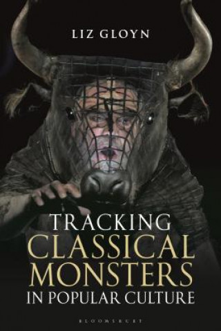 Książka Tracking Classical Monsters in Popular Culture GLOYN  ELIZABETH