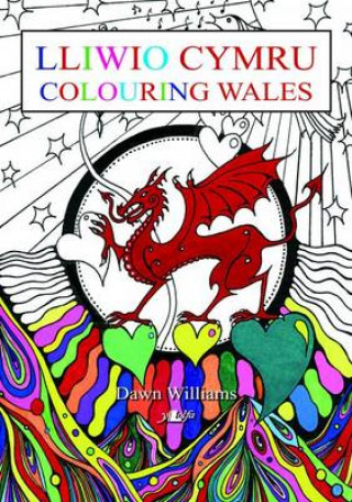 Книга Lliwio Cymru / Colouring Wales Dawn Williams