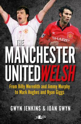 Könyv Manchester United Welsh, The Gwyn Jenkins