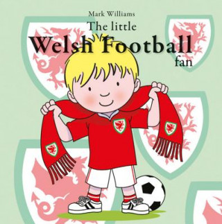Carte Little Welsh Football Fan, The Mark Williams