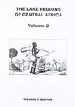 Książka Lake Regions of Central Africa RICHARD F. BURTON