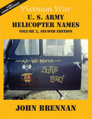 Könyv Vietnam War U.S. Army Helicopter Names JOHN BRENNAN