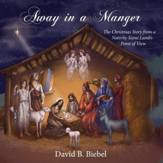 Carte Away in a Manger DAVID B BIEBEL