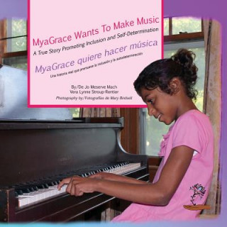 Libro MyaGrace Wants To Make Music/MyaGrace quiere hacer musica JO MESERVE MACH