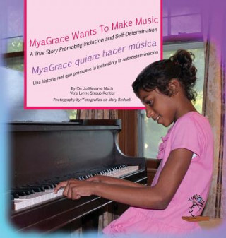 Kniha MyaGrace Wants to Make Music/MyaGrace quiere hacer musica JO MESERVE MACH