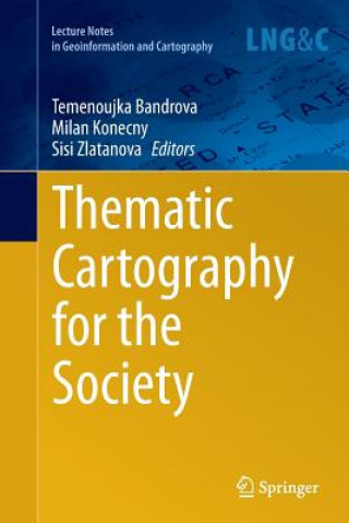 Könyv Thematic Cartography for the Society Temenoujka Bandrova