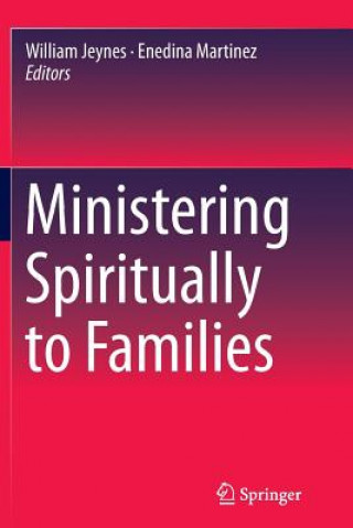 Könyv Ministering Spiritually to Families William Jeynes