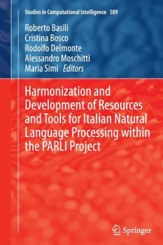 Kniha Harmonization and Development of Resources and Tools for Italian Natural Language Processing within the PARLI Project Roberto Basili