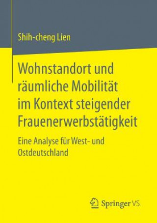 Carte Wohnstandort Und Raumliche Mobilitat Im Kontext Steigender Frauenerwerbstatigkeit Shih-cheng Lien
