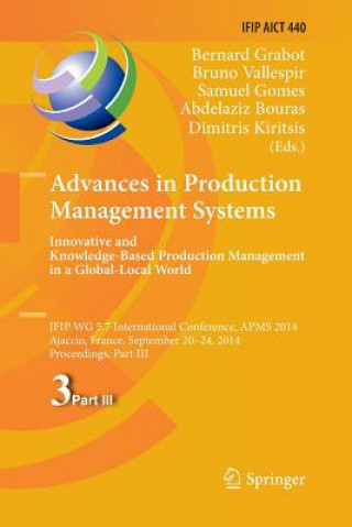 Kniha Advances in Production Management Systems: Innovative and Knowledge-Based Production Management in a Global-Local World Abdelaziz Bouras
