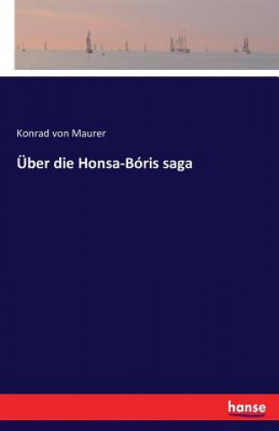 Kniha UEber die Honsa-Boris saga KONRAD VON MAURER