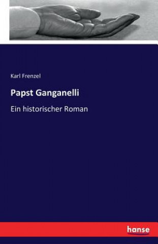 Kniha Papst Ganganelli KARL FRENZEL
