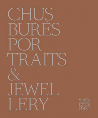 Kniha Chus Bures: Portraits and Jewellery Germano Celant