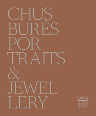 Knjiga Chus Bures: Portraits and Jewellery Germano Celant