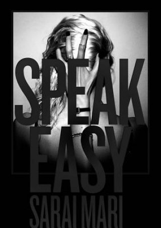 Kniha Speak Easy Mari Sarai