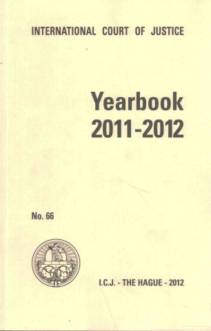 Carte Yearbook of the International Court of Justice 2011-2012 International Court of Justice