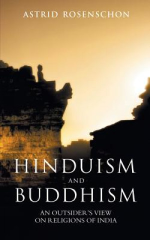 Buch Hinduism and Buddhism, an outsiders view on religions of India. ASTRID ROSENSCHON