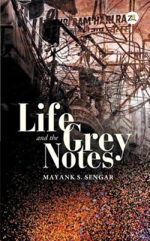 Książka Life and the Grey Notes MAYANK S. SENGAR