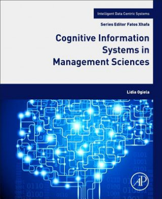 Książka Cognitive Information Systems in Management Sciences Lidia Ogiela