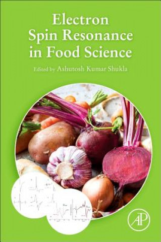 Kniha Electron Spin Resonance in Food Science Ashutosh Shukla