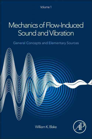 Buch Mechanics of Flow-Induced Sound and Vibration, Volume 1 William K. Blake