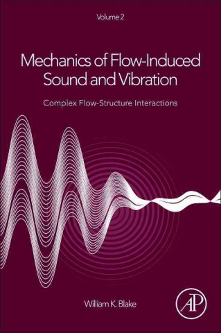 Buch Mechanics of Flow-Induced Sound and Vibration, Volume 2 William K. Blake