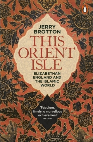 Kniha This Orient Isle Jerry Brotton