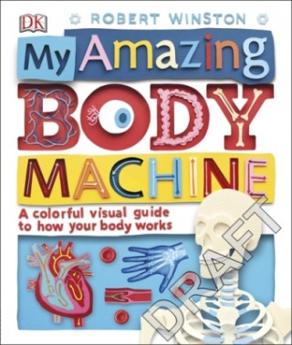 Kniha My Amazing Body Machine Robert Winston