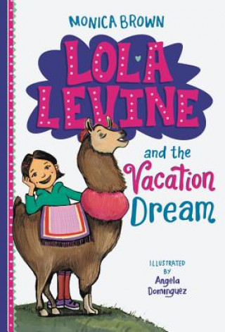 Kniha Lola Levine and the Vacation Dream Monica Brown