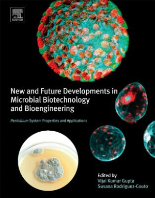 Kniha New and Future Developments in Microbial Biotechnology and Bioengineering Vijai Gupta