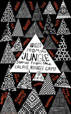 Könyv Voices from the 'Jungle' Calais Writers
