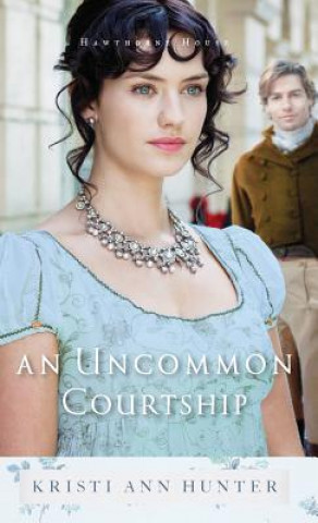 Könyv Uncommon Courtship Kristi Ann Hunter