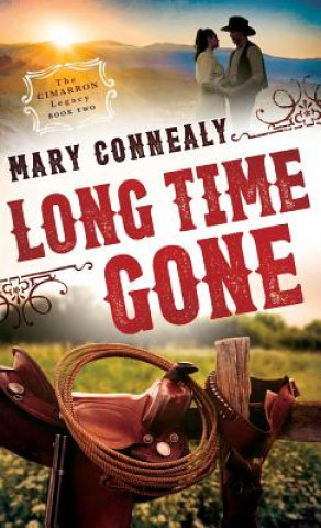 Kniha Long Time Gone Mary Connealy