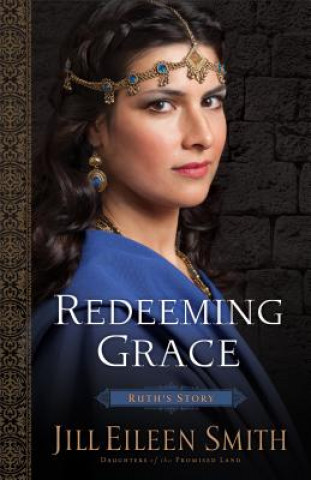 Книга Redeeming Grace Jill Eileen Smith