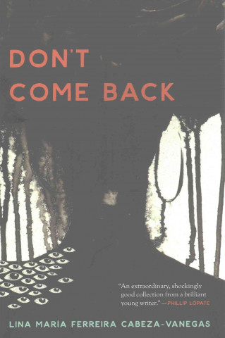 Knjiga Don't Come Back Lina Maria Ferreira Cabeza-Vanegas