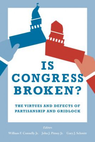 Buch Is Congress Broken? William F. Connelly Jr