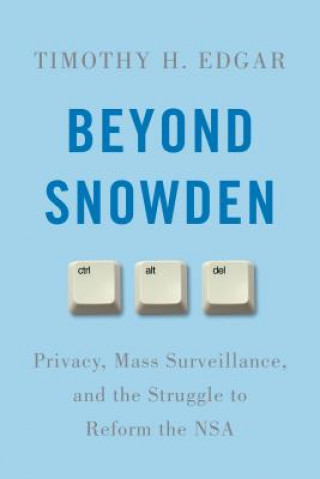Könyv Beyond Snowden Timothy H. Edgar