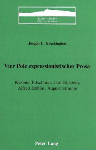 Kniha Vier Pole Expressionistischer Prosa Joseph L. Brockington