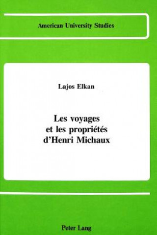 Könyv Voyages et les Proprietes D'henri Michaux Lajos Elkan