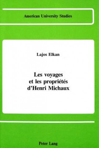 Книга Voyages et les Proprietes D'henri Michaux Lajos Elkan